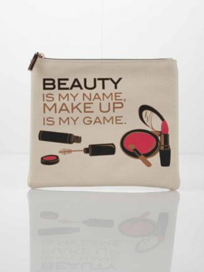 Photo of cosmetic bag with the words Beauty is my name make up is my game. 