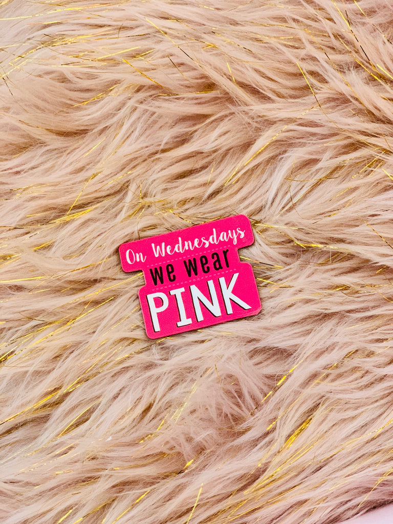 Mean Girls Movie Quote We wear pink
