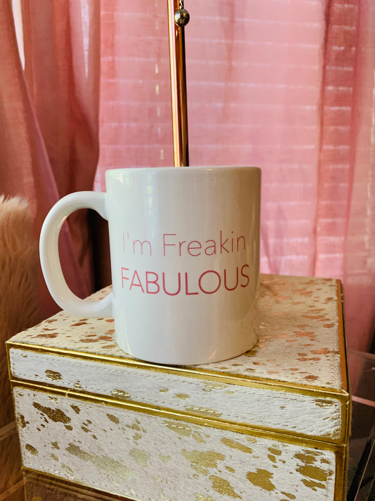 "I'm Freakin Fabulous" Ceramic Mug
