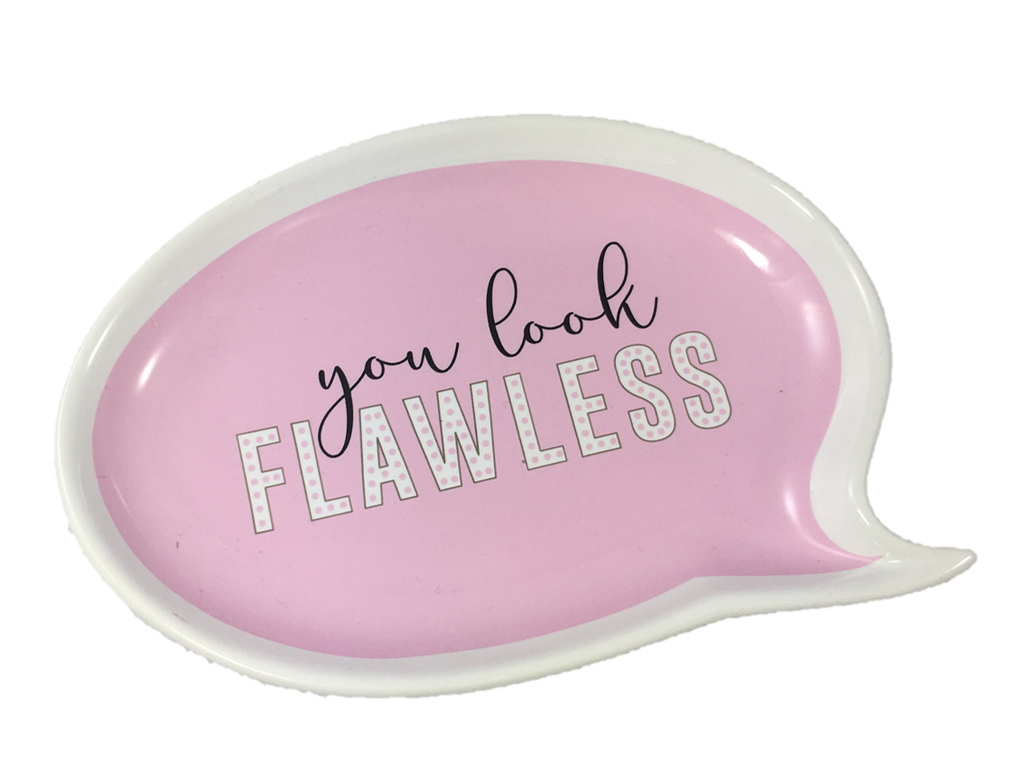 "You Look Flawless" Trinket Tray