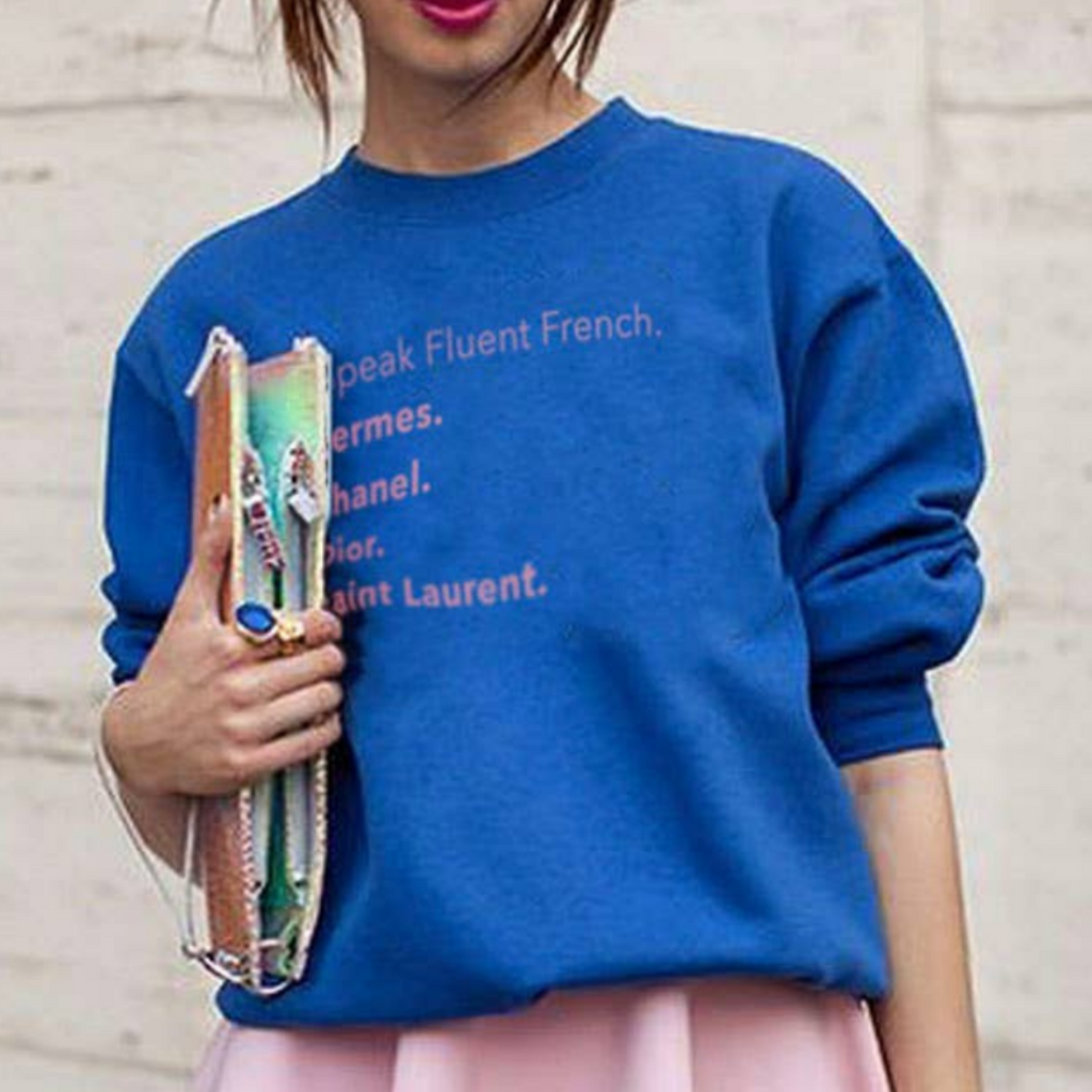"I Speak Fluent French...." Sweatshirt